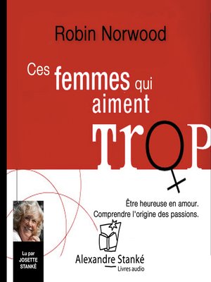 cover image of Ces femmes qui aiment trop